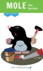 Image for Mole the Builder