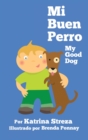 Image for Mi Buen Perro/ My Good Dog : (Bilingual Spanish English Edition)