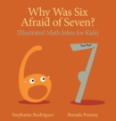 Image for Why was Six Afraid of Seven?