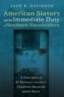 Image for American Slavery and the Immediate Duty of Southern Slaveholders