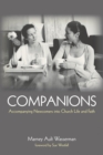 Image for Companions: Accompanying Newcomers Into Church Life and Faith