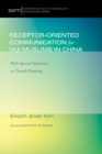 Image for Receptor-oriented Communication for Hui Muslims in China: With Special Reference to Church Planting