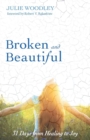 Image for Broken and Beautiful
