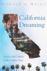 Image for California Dreaming: Society and Culture in the Golden State