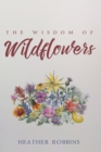 Image for Wisdom of Wildflowers