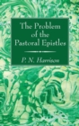 Image for The Problem of the Pastoral Epistles
