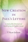 Image for New Creation in Paul&#39;s Letters