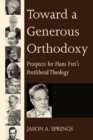 Image for Toward a Generous Orthodoxy
