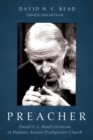 Image for Preacher: David H. C. Read&#39;s Sermons at Madison Avenue Presbyterian Church
