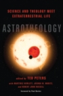 Image for Astrotheology: Science and Theology Meet Extraterrestrial Life