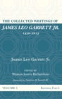 Image for The Collected Writings of James Leo Garrett Jr., 1950-2015 : Volume One