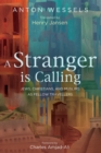 Image for Stranger Is Calling: Jews, Christians, and Muslims As Fellow Travelers