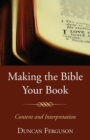 Image for Making the Bible Your Book