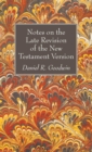 Image for Notes on the Late Revision of the New Testament Version