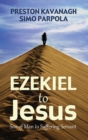 Image for Ezekiel to Jesus