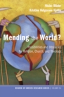 Image for Mending the World?: Possibilities and Obstacles for Religion, Church, and Theology