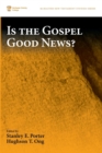 Image for Is the Gospel Good News?