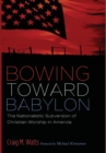 Image for Bowing Toward Babylon
