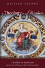 Image for Theology of Literature: The Bible As Revelation in the Tradition of the Humanities