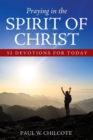 Image for Praying in the Spirit of Christ: 52 Devotions for Today