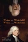 Image for Wesley and Whitefield? Wesley Versus Whitefield?