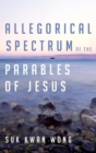 Image for Allegorical Spectrum of the Parables of Jesus