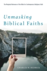 Image for Unmasking Biblical Faiths: The Marginal Relevance of the Bible for Contemporary Religious Faith