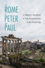 Image for Rome of Peter and Paul: A Pilgrim&#39;s Handbook to New Testament Sites in the Eternal City