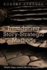 Image for Introducing Story-strategic Methods: Twelve Steps Toward Effective Engagement