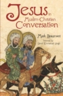 Image for Jesus in Muslim-Christian Conversation
