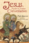 Image for Jesus in Muslim-christian Conversation