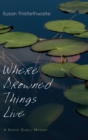 Image for Where Drowned Things Live