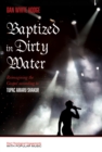 Image for Baptized in Dirty Water: Reimagining the Gospel according to Tupac Amaru Shakur