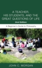 Image for A Teacher, His Students, and the Great Questions of Life, Second Edition