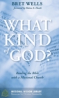 Image for What Kind of God?