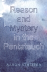 Image for Reason and Mystery in the Pentateuch