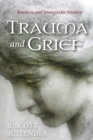 Image for Trauma and Grief: Resources and Strategies for Ministry