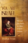 Image for You Are Israel: How Isaiah Uses Genesis As a Means of Identity Formation