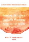 Image for Reading St. Luke&#39;s Text and Theology : Pentecostal Voices