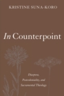 Image for In Counterpoint: Diaspora, Postcoloniality, and Sacramental Theology