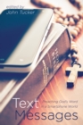 Image for Text Messages: Preaching God&#39;s Word in a Smartphone World