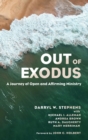 Image for Out of Exodus : A Journey of Open and Affirming Ministry