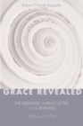 Image for Grace Revealed: The Message of Paul&#39;s Letter to the Romans-then and Now