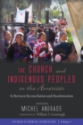 Image for Church and Indigenous Peoples in the Americas: In Between Reconciliation and Decolonization
