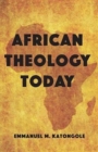 Image for African Theology Today