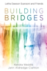 Image for Building Bridges: Letha Dawson Scanzoni and Friends