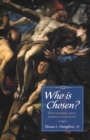 Image for Who Is Chosen?: Four Theories About Christian Salvation