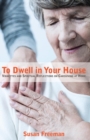 Image for To Dwell in Your House