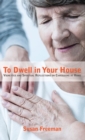 Image for To Dwell in Your House