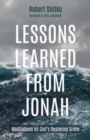 Image for Lessons Learned from Jonah: Meditations On God&#39;s Restoring Grace